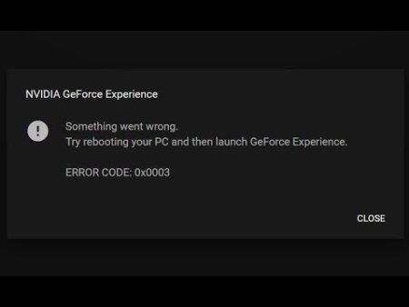 nvidia geforce experience error code 0x0003
